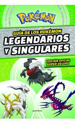 Guía de los Pokémon legendarios y singulares