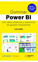 Dominar Power BI con casos prácticos y ejercicios de gestión empresarial