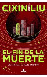 El fin de la muerte (edición ilustrada). Trilogía de los Tres Cuerpos. 3