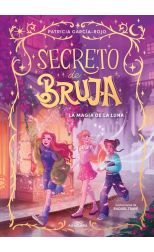 La magia de la luna. Secreto de bruja. 1