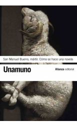 San Manuel Bueno, mártir. Cómo se hace una novela