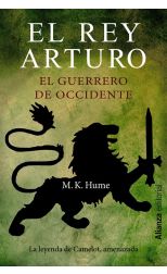 El Rey Arturo. El Guerrero en Occidente