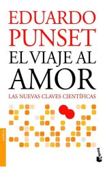 El Viaje al Amor. las Nuevas Claves Científicas