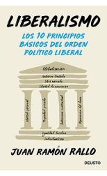 Liberalismo. los 10 Principios Básicos del Orden Político Liberal
