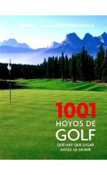 1001 Hoyos de Golf que Hay que Jugar Antes de Morir