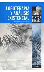 Logoterapia y Análisis Existencial. Textos de Cinco Decadas