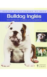 Bulldog Ingles. una Introducción Completa Para el Propietario