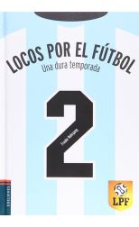 Locos Por el Fútbol 2. una Dura Temporada