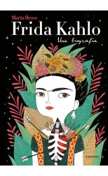 Frida Kahlo: una Biografía