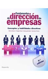 Fundamentos de Dirección de Empresas. Conceptos y Habilidades Directivas. 2° Edición