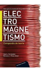 Guía Para la Resolución de Problemas de Electromagnetismo. Compendio de Teoría