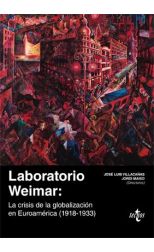 Laboratorio Weimar. la Crisis de la Globalización en Euroamérica 1918 1933