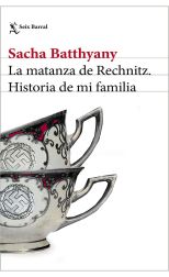 La Matanza de Rechnitz. Historia de mi Familia
