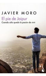 El Pie de Jaipur. Cuando Solo Queda la Pasión de Vivir