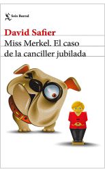 Miss Merkel. El caso de la canciller jubilada