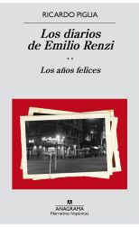 Los Diarios de Emilio Renzi. los Años Felices