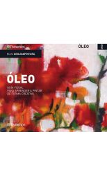 Óleo. Guía Visual Para Aprender a Pintar de Forma Creativa