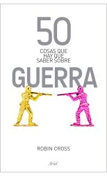 50 Cosas que Hay que Saber Sobre la Guerra