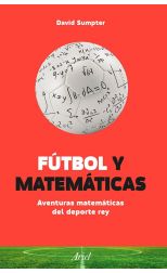 Fútbol y Matemáticas. Aventuras Matemáticas del Deporte Rey