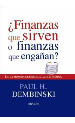 ¿Finanzas que sirven o finanzas que engañan?