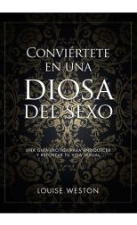 Conviértete en una Diosa del Sexo
