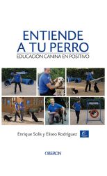 Entiende a Tu Perro. Educación Canina en Positivo