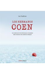 Los Hermanos Coen. la Historia de los Hermanos Cineastas Más Icónicos de Nuestros Tiempos