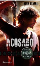 Crónicas del Druida de Hierro 1. Acosado