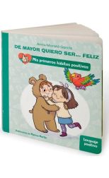De mayor quiero ser... feliz: Lenguaje positivo