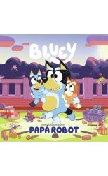 Bluey. Papá robot