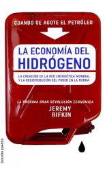 La Economía del Hidrógeno. la Creación de la Red Energética Mundial y la Redistribución del Poder en la Tierra