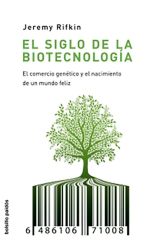 El Siglo de la Biotecnología. el Comercio Genético y el Nacimiento de un Mundo Feliz