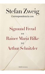 Correspondencia con Sigmund Freud. Raines Maria Rilke. Arthur Schnitzler