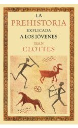 La Prehistoria Explicada a los Jóvenes