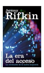 La Era del Acceso. la Revolución de la Nueva Economía
