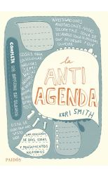 La Antiagenda. una Colección de Días. Ideas y Pensamientos Aleatorios