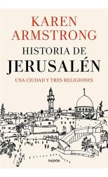 Historia de Jerusalén. una Ciudad y Tres Religiones