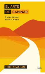 El Arte de Caminar. El Largo Camino Lleva a la Alegría