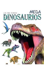 Mega Dinosaurios. los Más Temibles