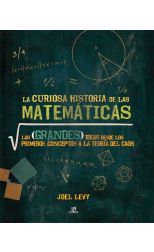 La Curiosa Historia de las Matemáticas. las Grandes Ideas Desde los Primeros Conceptos a la Teoría del Caos
