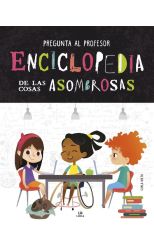 Enciclopedia de las Cosas Asombrosas. Pregunta al Profesor