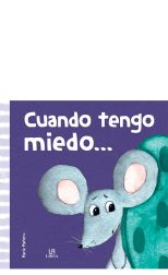 Mis primeras emociones. Cuando tengo miedo…