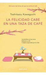 La felicidad cabe en una taza de café. Antes de que se enfríe el café. 2