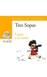 Tres Sopas. Laura y el Ratón