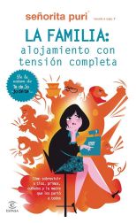 La Familia. Alojamiento con Tensión Completa. Cómo Sobrevivir a Tíos. Primos. Cuñados y la Madre que los Parió a Todos