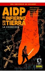Del Universo de Hellboy. Aidp. el Infierno en la Tierra. la Exorcista