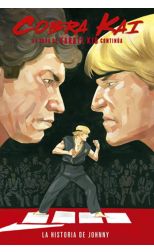 Cobra Kai. la Saga de Karate Kid Continúa. la Historia de Johnny