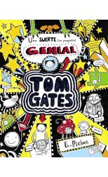 Una Suerte un Poquitín Genial. Tom Gates. 7