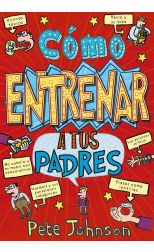 Como Entrenar a Tus Padres