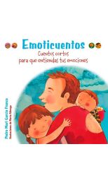 Emoticuentos: Cuentos Cortos Para que Entiendas Tus Emociones